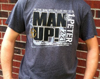 MAN UP! Men's Christian T-shirt - 1 Peter 2:21 - FREE Shipping!