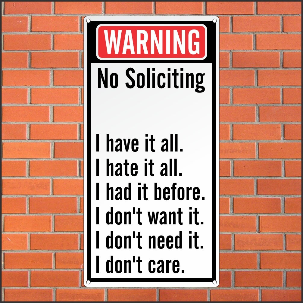 warning no soliciting sign funny sign 12 x 24 aluminum