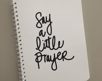 Prayer Journal, Notebook, Writing Journal, Personal Diary, Wire Binding, Say A Little Prayer Spiral Bound Notebook