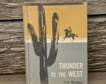 Thunder To The West, book by Lynn Westland, vintage western book