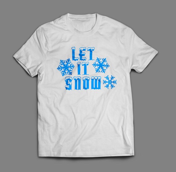 Let it Snow Christmas Shirt S-4XL And Long Sleeve Available