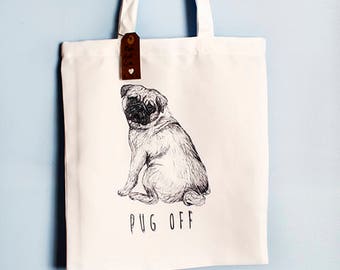 Pug Off Tote Bag, Pug Market Bag, Book Tote Bag, Pug Life, Pug Accessories