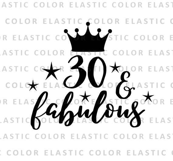 Download 30 and fabulous svg file 30th birthday saying t shirt