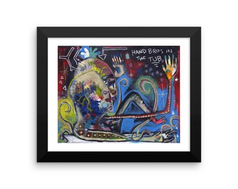 Handbros in the Tub. Original outsider art. Framed art poster. Ready to Hang.