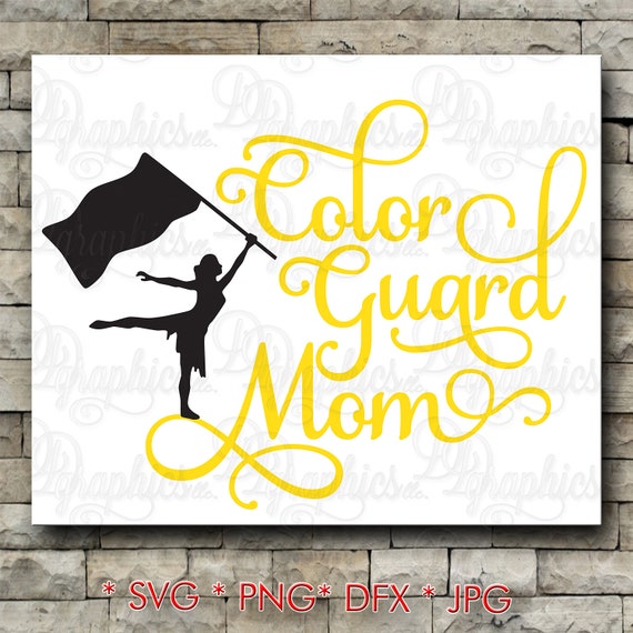 Download Color Guard Mom/ SVG File/ Jpg Dxf Png/Digital Files