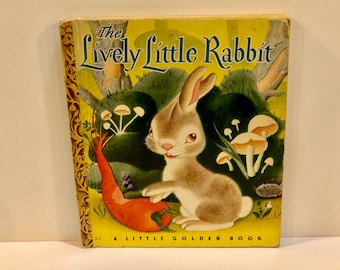 Lively Little Rabbit, Little Golden Book, Pictures by Gustaf Tenggren, by ARIANE, Copyright 1943, First Edition, # 15, Bunny Rabbit Book