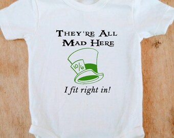 Alice in Wonderland- Mad Hatter Onsie They're all mad here I Fit right in!!