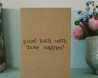 Good Luck With Those Nappies - New Baby / New Arrival / Congratuations Card