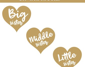 Little Sister, Middle sister, Big Sister Iron On, New Big Sister, New Baby, Little Sister Glitter, Shirt, Diy heat transfer vinyl decal