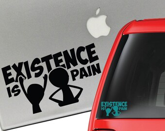 Mr. Meeseeks Existence is Pain Rick and Morty Vinyl Decal for Laptop or Car