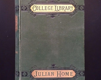 Julian Home, a Tale of College Life, Frederic W. Farrar, College Library, 1878
