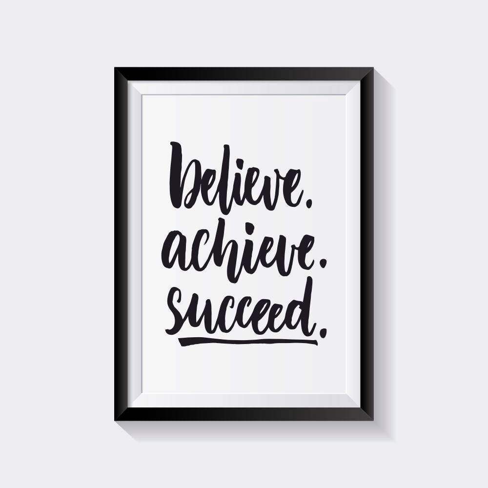 Believe Achieve Succeed Inspirational Poster Wall Art