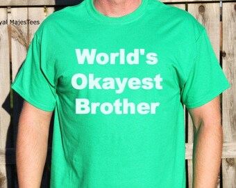 World's Okayest Brother Shirt