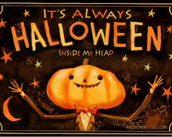 It's Always Halloween Inside My Head 12" x 18" Signed Art Print by Rhode Montijo