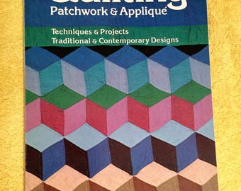 Quilting, Patchwork and Applique Techniques and Projects 1981