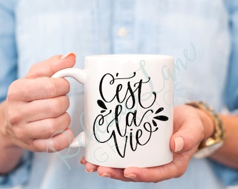C'est La Vie mug | 11 oz | calligraphy | gift