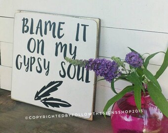 Blame it on my gypsy soul / boho decor / gypsy soul / bohemian decor / painted feathers 11.5x11.5