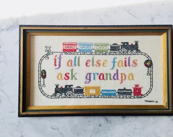 Vintage cross stitch Needlework train engine choo choo train wall decor if all else fails ask grandpa nursery decor child gift for grandfat