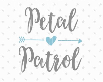 Petal Patrol Svg File Petal Patrol svg Flower Girl svg Wedding Svg Bridal Svg Wedding Svg Bride Svg Petal Patrol Svg Flower Girl svg file