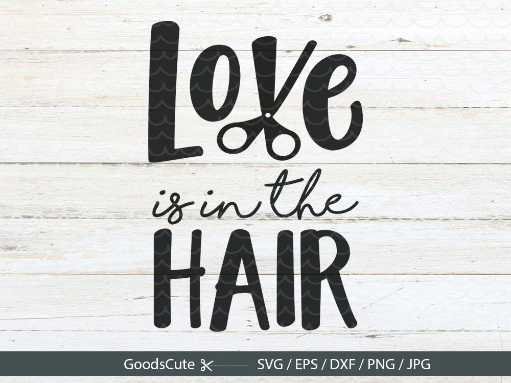Download Love is in the Hair SVG Hair Stylist SVG Hairdresser SVG for