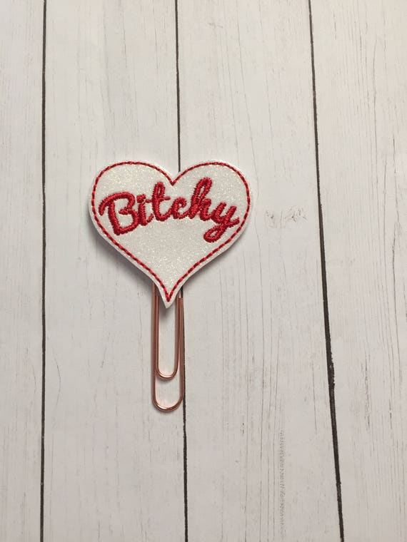 Bitchy Planner Clip/Planner Clip/Bookmark. Heart Planner Clip. Mature Planner Clip. Snarky Planner Clip