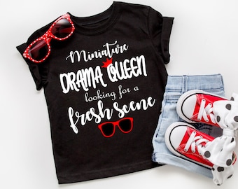 Miniature Drama Queen Looking For A Fresh Scene Toddler Girl Shirt