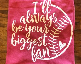 I'll Always Be Your Biggest Fan