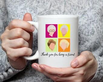 Thank You for Being a Friend | Blanche | Sophia | Rose | Dorothy | Golden Girls | Theme Song | Women | Television Lovers Coffee Mug