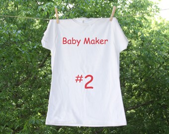 Baby Maker Number Maternity Shirt