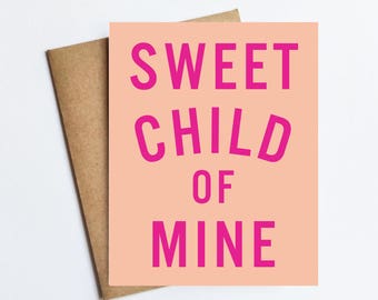 Sweet Child of Mine - NOTECARD - FREE SHIPPING!