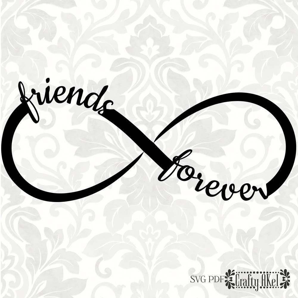 Download Friends Forever svg Infinity svg SVG PDF Digital File