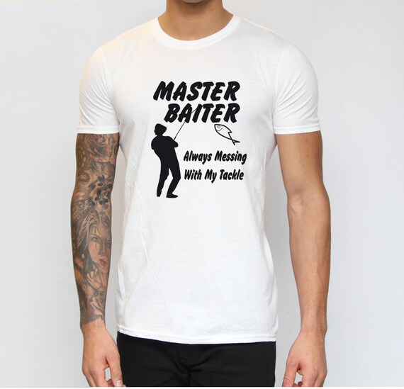 Master Baiter T-Shirt. Always messing with my Tackle Funny