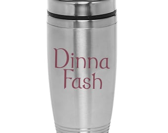 Dinna Fash 16oz Stainless Steel Tumbler, Outlander Inspired