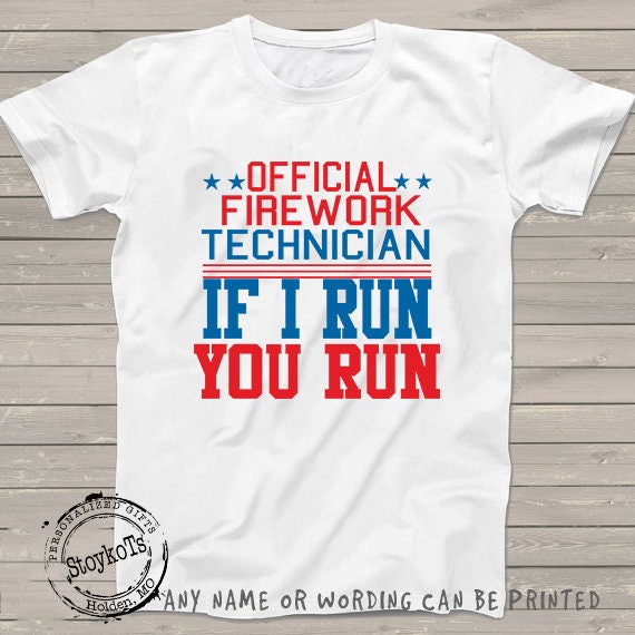 Download Funny 4th of July shirt Official Firework Technician If I