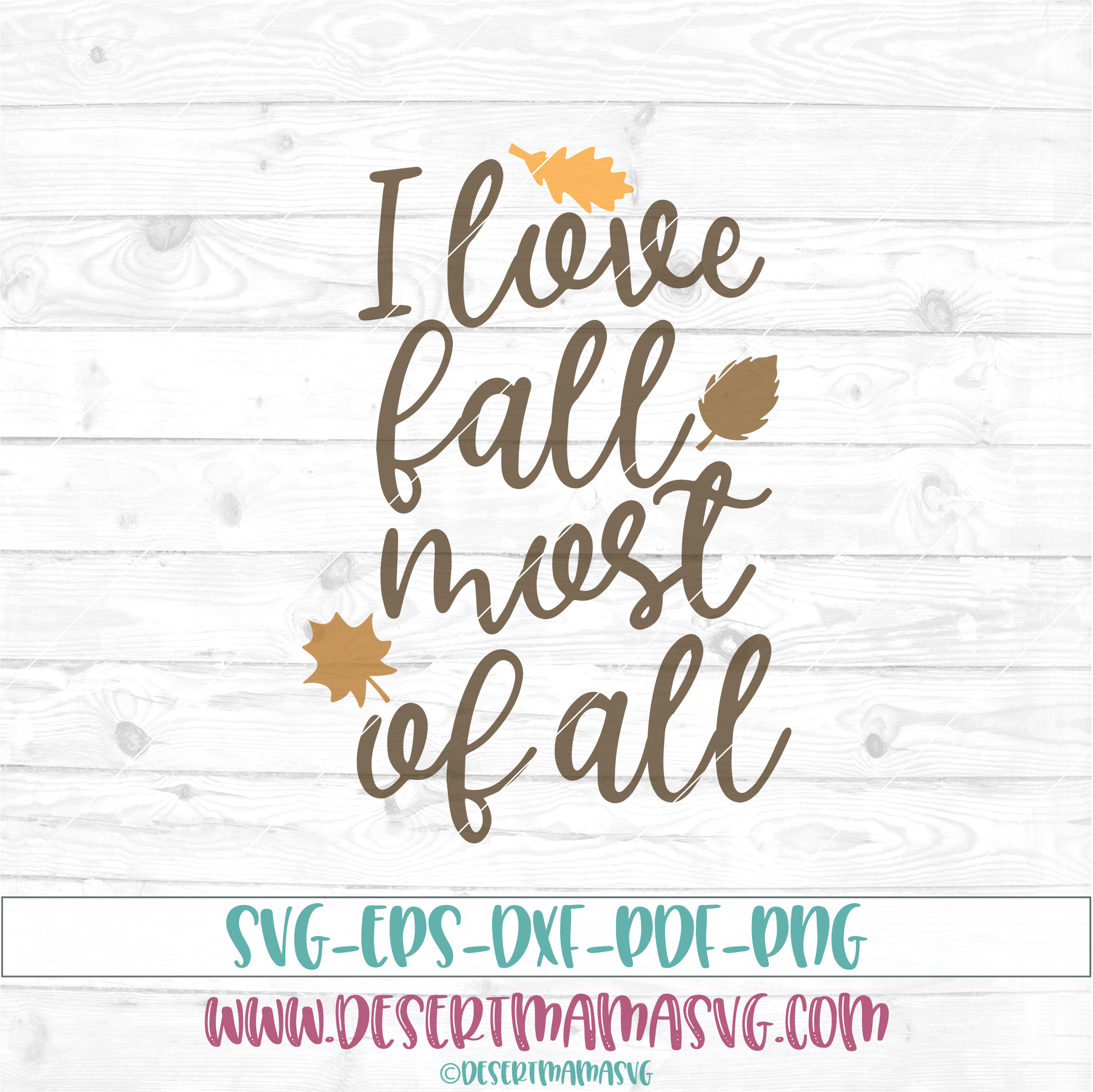 Download I love fall most of all svg dxf png cricut cameo cut