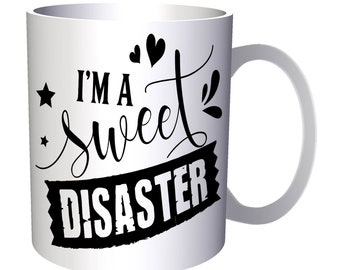 Sweet Disaster 11oz Mug s260