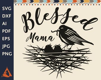 Blessed Mama SVG Blessed Mama Clipart Mothers Day Svg Cricut File Mama Quotes Svg Dxf File Iron On SVG Design Mother Svg Vinyl Files Mama