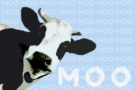 Cow Says Moo Print or Canvas