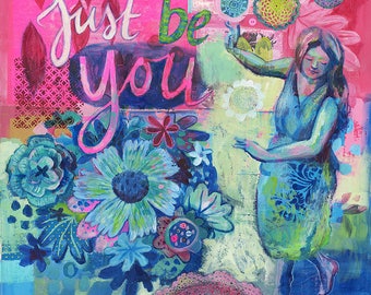 Giclee Art Print - Just Be You - Wall Art