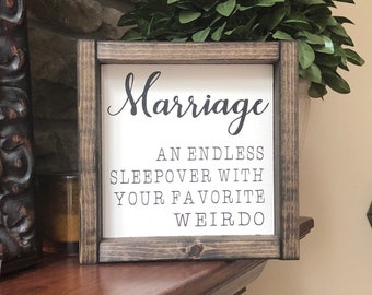 Marriage An Endless Sleepover With Your Favorite Weirdo Sign | Funny Sign | Wedding Gift | Anniversary Gift | Bedroom Sign | Gift For Her