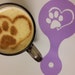 2 x dog paw in heart coffee / cappuccino stencils reusable many times present gift fundraising