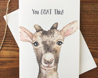 Goat Card. Goat Pun Card. Baby Goat Card. You Got This Card. Inspirational Card. Blank Card. Single Card. Encouragement Card. Goat Lover