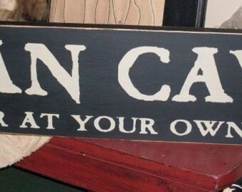 Man Cave Primitive Handpainted Wood SIgn BRAND NEW DESIGN plaque