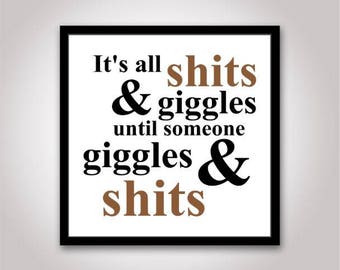 It's all shits and giggles until someone giggles and shits svg • shits & giggles svg • farmhouse • bathroom • svg • dfx • jpg • cut file