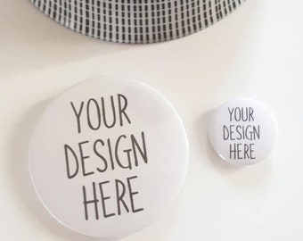 Custom badges. Design your own badge. Personalised badges. 58mm custom badge. 25mm custom badge. Your design on a badge.