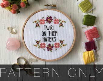 Twirl On Them Haters Beyonce Cross Stitch Pattern - Subversive Cross Stitch Pattern - Printable Cross Stitch Pattern