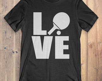 Ping Pong T-Shirt Gift: Love Ping Pong