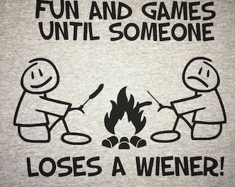 Download SVG All Fun and Games Til Someone loses a wiener Camping