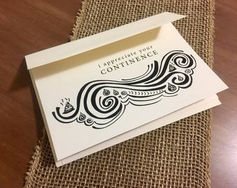 Silly Hand-Drawn Greeting Card: I Appreciate Your Continence