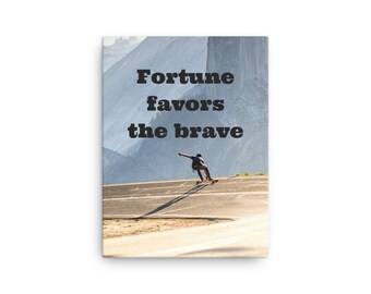 Fortune Favors The Brave - Canvas